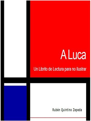 cover image of A Luca Un Librito de Lectura para no Ilustrar